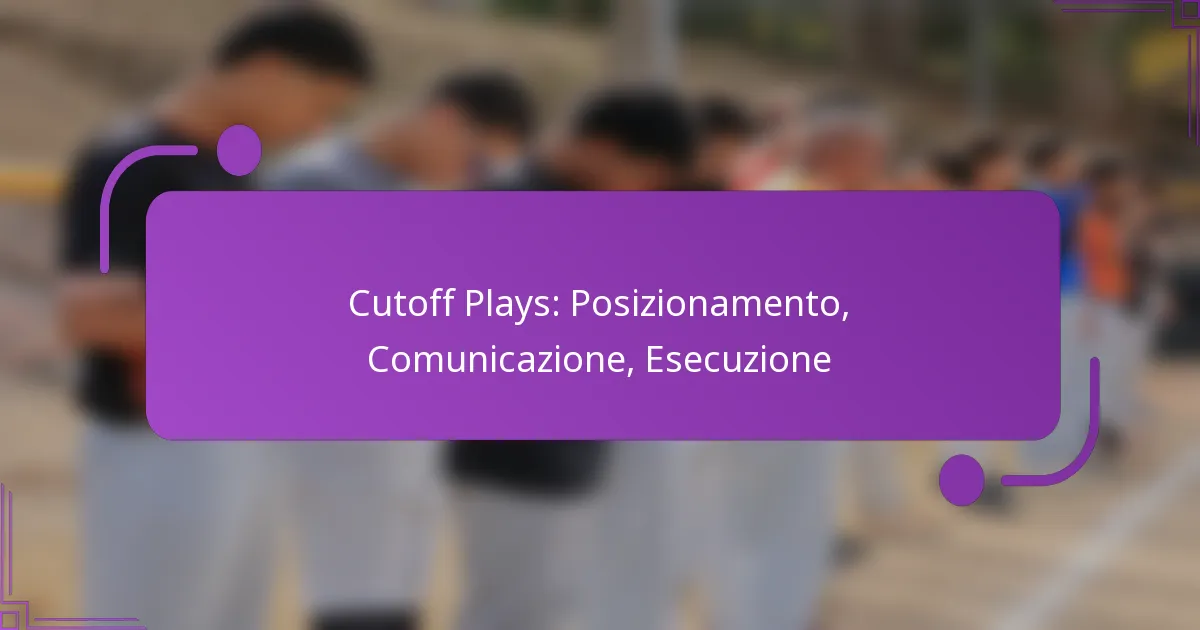 Cutoff Plays: Posizionamento, Comunicazione, Esecuzione